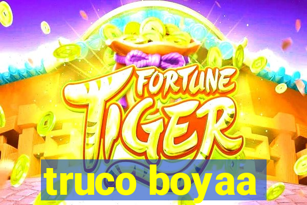 truco boyaa